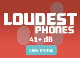 Shop Our Loudest Phones with Handset Volumes over 41 Decibels